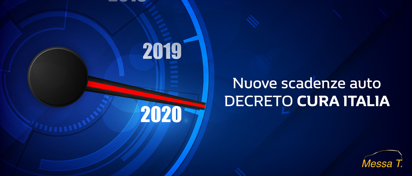 Nuove scadenze auto decreto CURA ITALIA | Concessionaria Messa T