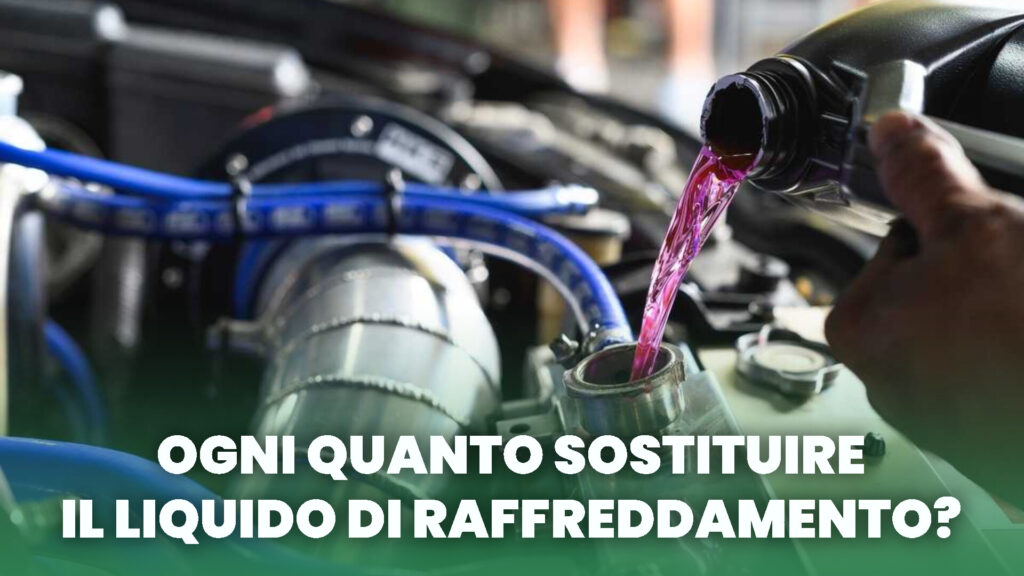 Quando cambiare il liquido di raffreddamento o liquido del radiatore