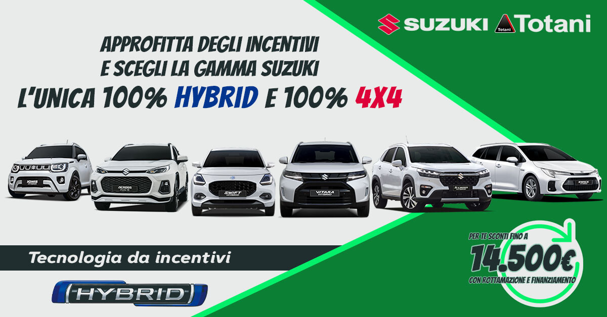 Suzuki Hybrid 4x4 offerta promozione incentivi statali rottamazione 2024 nuova Ignis Swift S-Cross Vitara Across Swace